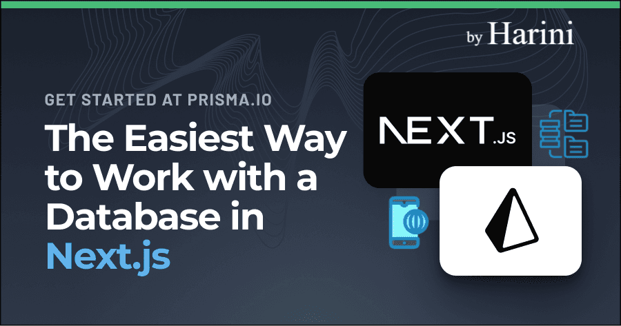 Supercharging Next.js with Prisma for Full-Stack Development